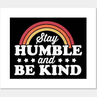 Stay Humble and Be Kind Posters and Art